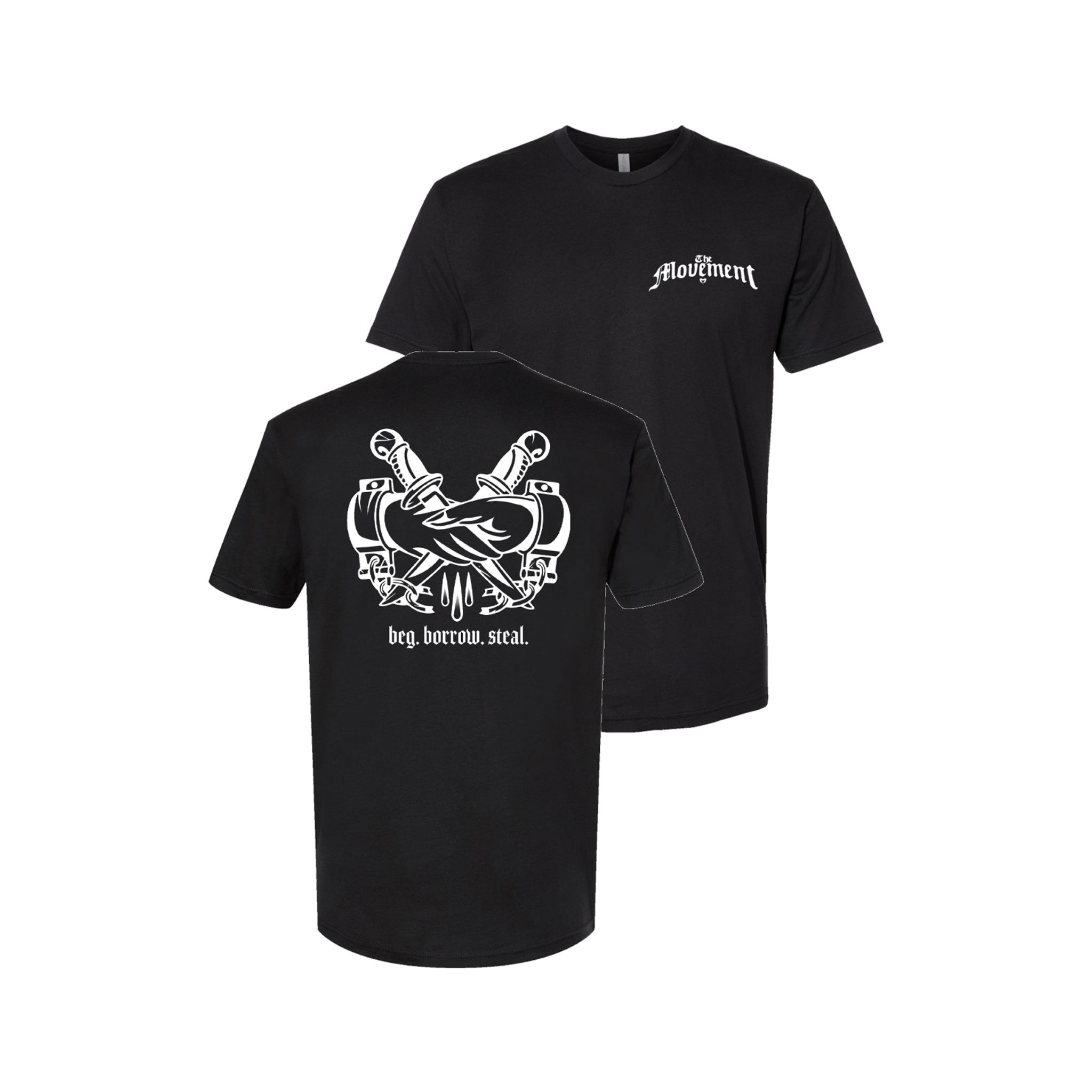 Beg Borrow Steal Tee